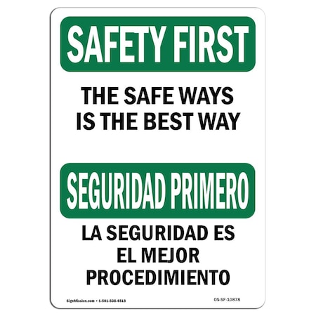 OSHA SAFETY FIRST Sign, The Safe Way Is The Best Way Bilingual, 18in X 12in Decal